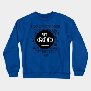 But God Crewneck Sweatshirt